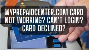 myprepaidcenter.com down or login not working? Card declined?